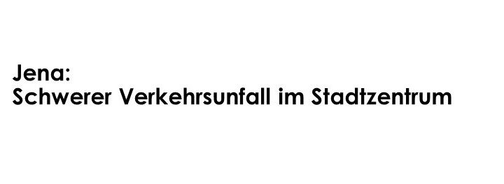 Jena: Schwerer Verkehrsunfall im Stadtzentrum - LKW-News aktuell und informativ