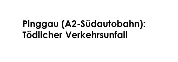 Pinggau (A2-Südautobahn): Tödlicher Verkehrsunfall￼ - LKW-News aktuell und informativ