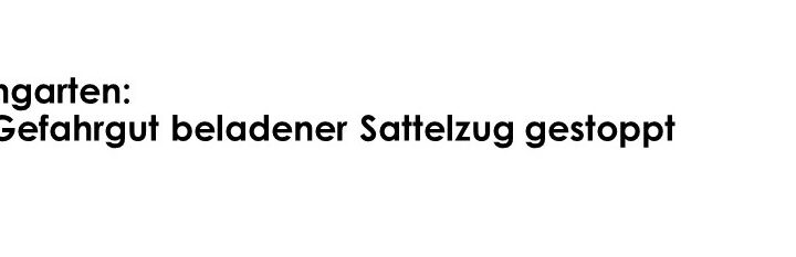 Weingarten: Mit Gefahrgut beladener Sattelzug gestoppt - LKW-News aktuell und informativ